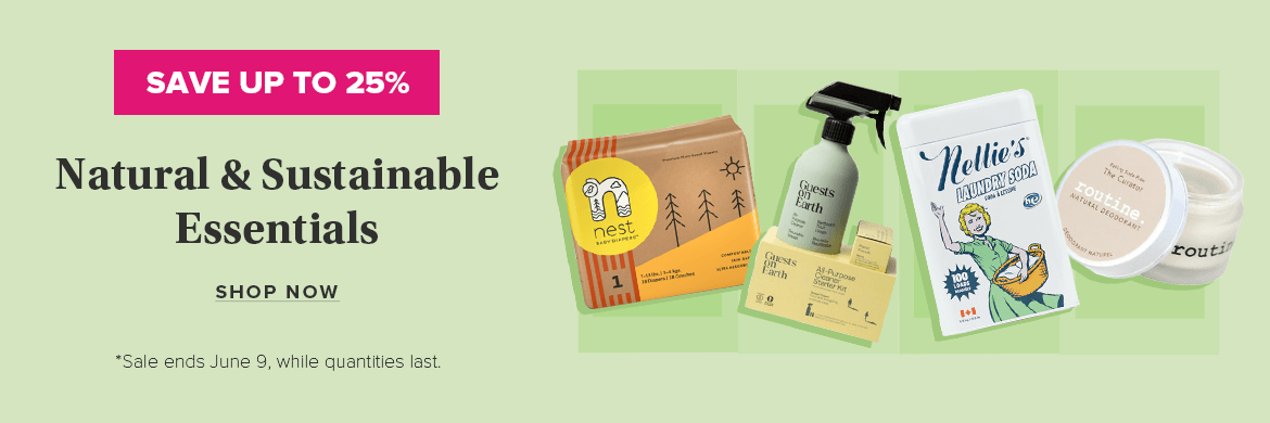 Save up to 25% on Natural & Sustainable Essentials