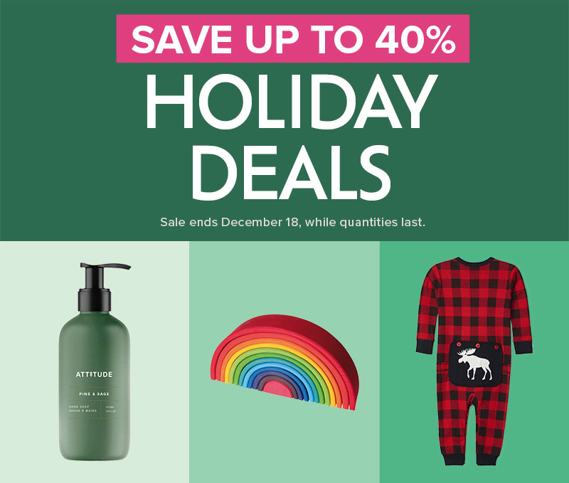 Save up to 40% on Holiday Deals - sale ends december 18, while quantities last.