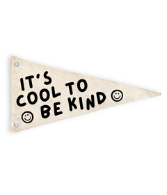 Cherrypick Canvas Pennant Flag It's Cool To Be Kind
