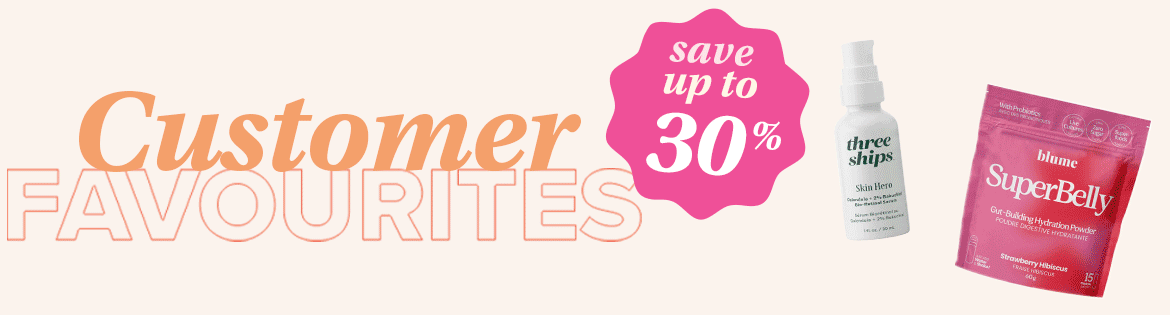 Save up to 30% on Customer Favorites