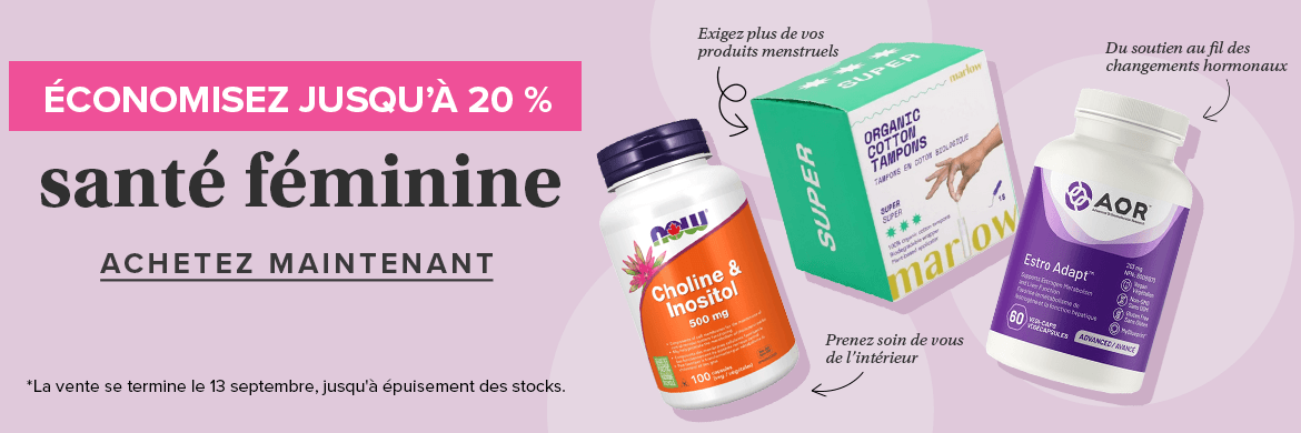 Économisez jusquà 20 % sur les produits de santé féminine