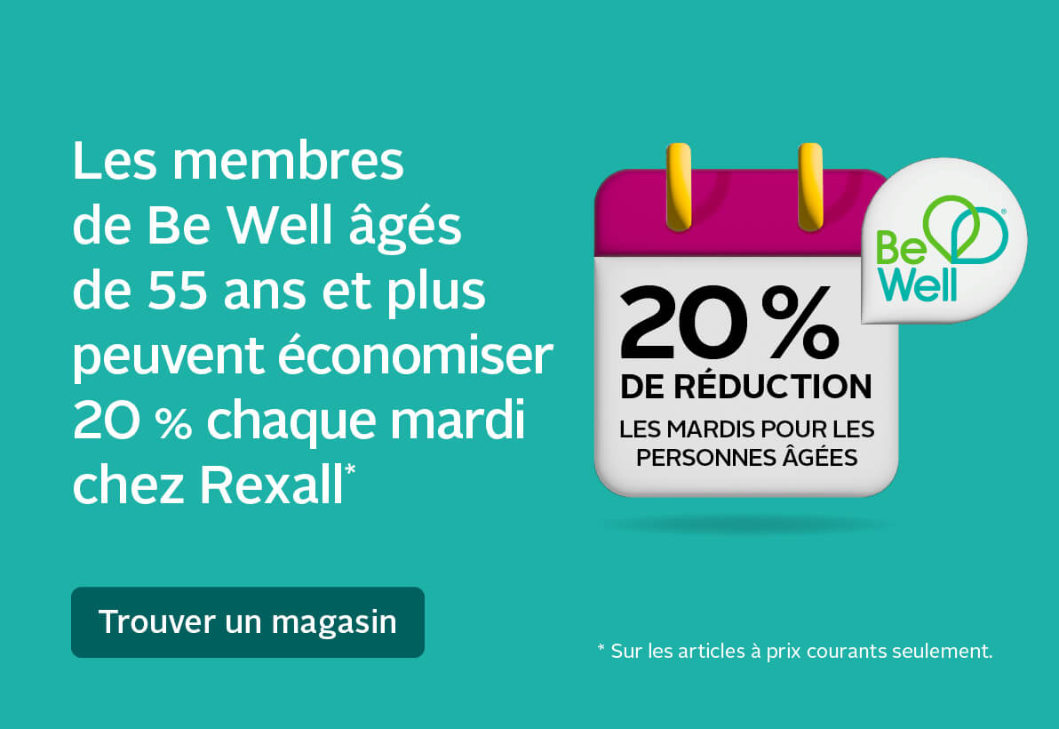 Les membres des Be Well ?g?s de 55 ans et plus peuvement ?conomiser 20 % chaque mardi chez Rexall