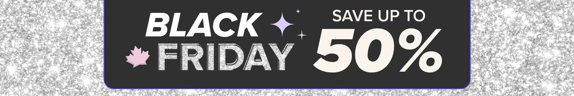 Black Friday: Save up to 50%