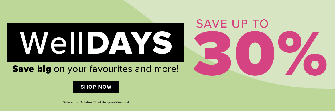 Well DAYS: Save up to 30%