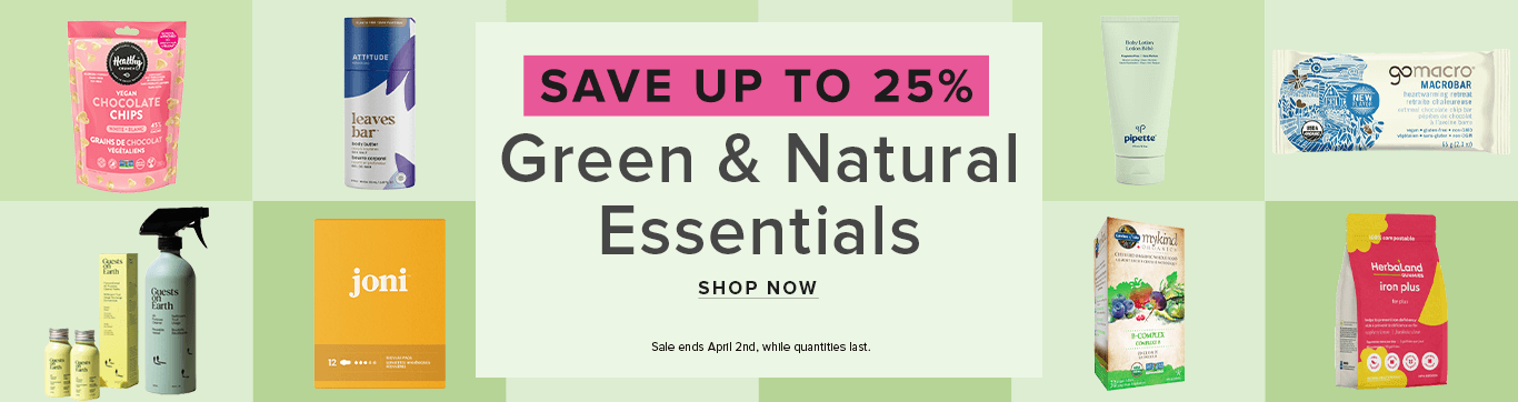 Save up to 25% on Green & Natural Essentials