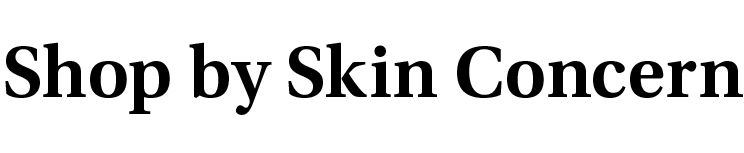 Shop By Skin Concern