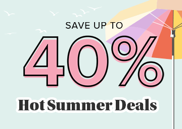 Save up to 40% on Hot Summer Deals