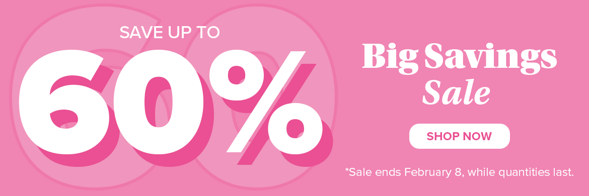 Save up to 60% on The Big Savings Sale 