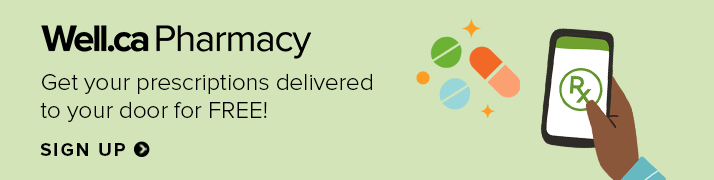 Well.ca Pharmacy: Get your prescriptions delivered to your door for free!